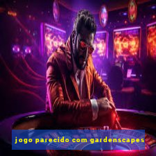 jogo parecido com gardenscapes